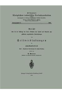 Bericht Über Die Im Auftrage Des Herrn Ministers Für Handel Und Gewerbe Ausgeführten Vergleichenden Untersuchungen Von Seilverbindungen Für Fahrstuhlbetrieb