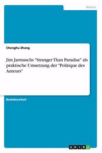 Jim Jarmuschs Stranger Than Paradise als praktische Umsetzung der Politique des Auteurs