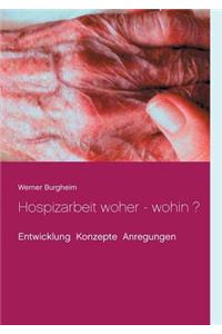 Hospizarbeit woher - wohin ?