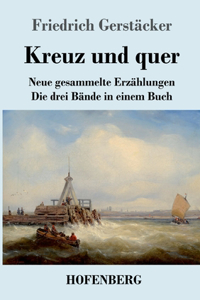 Kreuz und quer