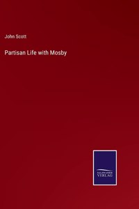 Partisan Life with Mosby