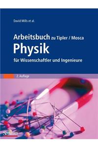 Arbeitsbuch zu Tipler/Mosca Physik für Wissenschaftler und Ingenieure