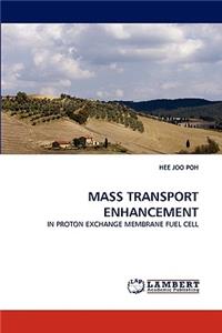 Mass Transport Enhancement