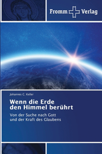 Wenn die Erde den Himmel berührt