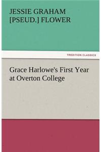 Grace Harlowe's First Year at Overton College