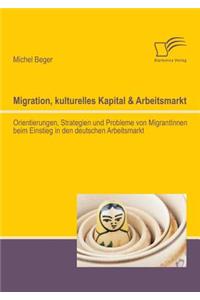 Migration, kulturelles Kapital & Arbeitsmarkt