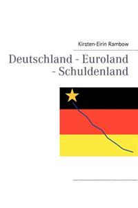 Deutschland - Euroland - Schuldenland