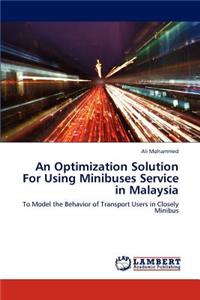 Optimization Solution for Using Minibuses Service in Malaysia