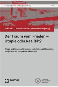 Der Traum Vom Frieden - Utopie Oder Realitat?