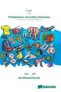 BABADADA, Arabic (in arabic script) - Plattdüütsch mit Artikel (Holstein), visual dictionary (in arabic script) - dat Bildwöörbook