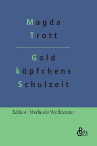 Goldköpfchens Schulzeit