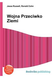 Wojna Przeciwko Ziemi