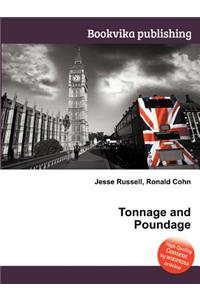 Tonnage and Poundage