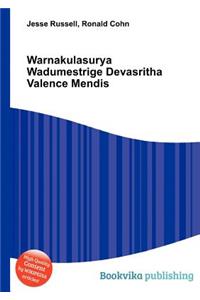 Warnakulasurya Wadumestrige Devasritha Valence Mendis