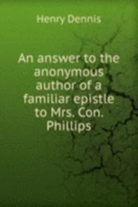 AN ANSWER TO THE ANONYMOUS AUTHOR OF A