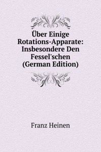 Uber Einige Rotations-Apparate: Insbesondere Den Fessel'schen (German Edition)