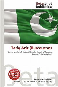 Tariq Aziz (Bureaucrat)