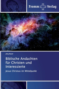 Biblische Andachten für Christen und Interessierte