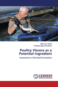 Poultry Viscera as a Potential Ingredient
