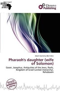 Pharaoh's Daughter (Wife of Solomon)