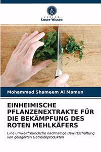 Einheimische Pflanzenextrakte Für Die Bekämpfung Des Roten Mehlkäfers