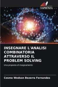 Insegnare l'Analisi Combinatoria Attraverso Il Problem Solving