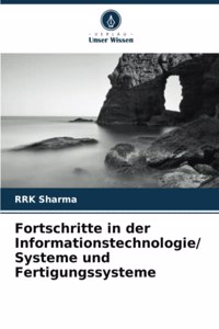 Fortschritte in der Informationstechnologie/ Systeme und Fertigungssysteme