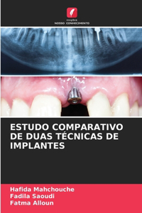 Estudo Comparativo de Duas Técnicas de Implantes