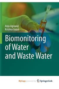 Biomonitoring of Water and Waste Water