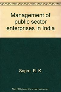 Management of Public Sector Enterprises in India