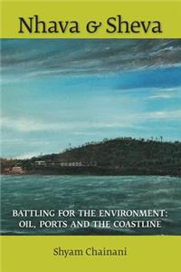 Nhava & Sheva: Battling for the Environment: Oil, Ports and the Coastline