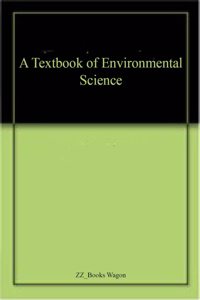 A Textbook of Environmental Science