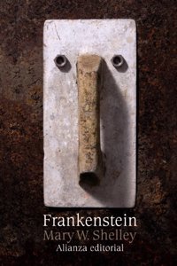 Frankenstein o el moderno Prometeo / Frankenstein or the Modern Prometheus