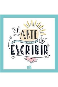 El Arte de Escribir / The Art of Writing