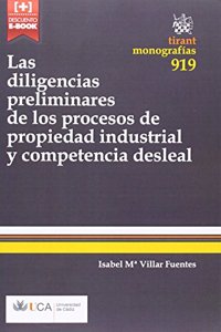 Las diligencias preliminares de los procesos de propiedad industrial y competencia desleal (Monografias) (Spanish Edition)