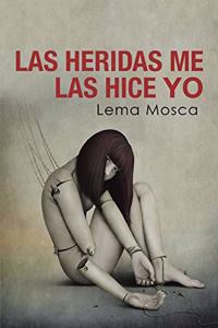 Las Heridas Me Las Hice Yo
