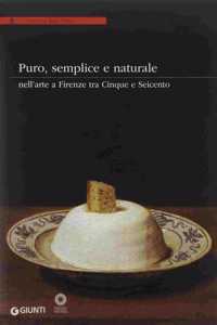 Puro, semplice e naturale nell'arte a Firenze tra Cinque e Seicento