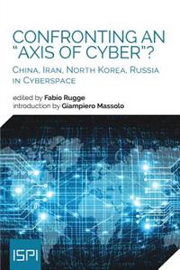 Confronting an Axis of Cyber?