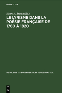 Le Lyrisme Dans La Poésie Française de 1760 À 1820