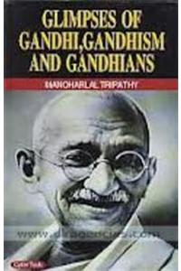 Glimpses Of Gandhi, Gandhism And Gandnians