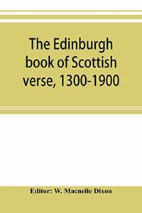 Edinburgh book of Scottish verse, 1300-1900