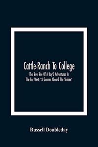 Cattle-Ranch To College