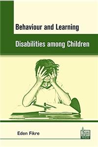 Behaviour and Learning Disabilities among Children