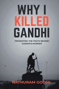 Why I Killed Gandhi