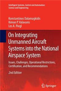 On Integrating Unmanned Aircraft Systems Into the National Airspace System