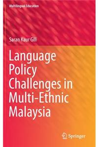 Language Policy Challenges in Multi-Ethnic Malaysia