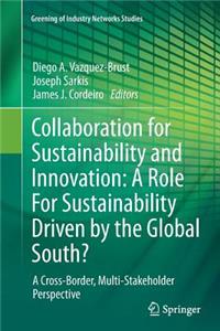 Collaboration for Sustainability and Innovation: A Role for Sustainability Driven by the Global South?