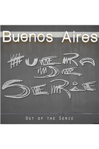 Buenos Aires: Out of Series