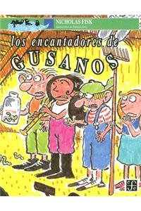Los Encantadores de Gusanos