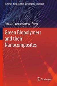 Green Biopolymers and Their Nanocomposites